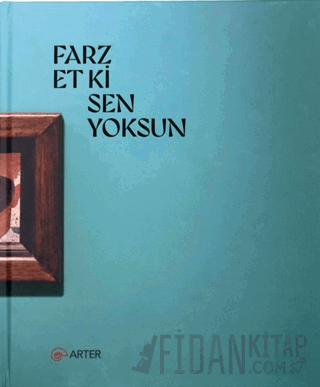 Farz Et Ki Sen Yoksun Kolektif