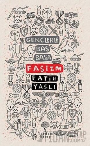 Faşizm - Gençlerle Baş Başa Fatih Yaşlı