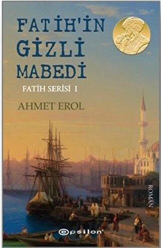 Fatih’in Gizli Mabedi Ahmet Erol