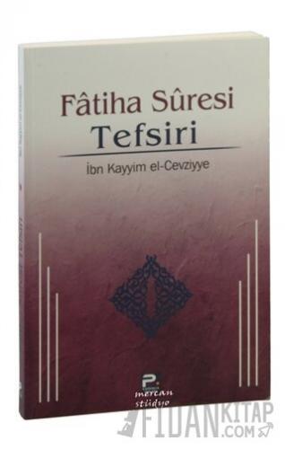 Fatiha Suresi Tefsiri İbn Kayyım el-Cevziyye