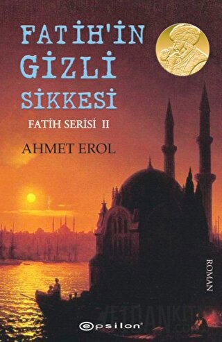 Fatih'in Gizli Sikkesi Ahmet Erol