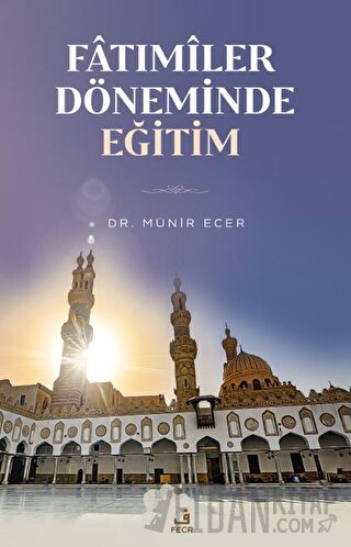 Fatımiler Döneminde Eğitim Münir Ecer