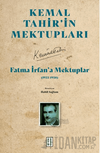 Fatma İrfan’a Mektuplar (1933-1938) Kemal Tahir