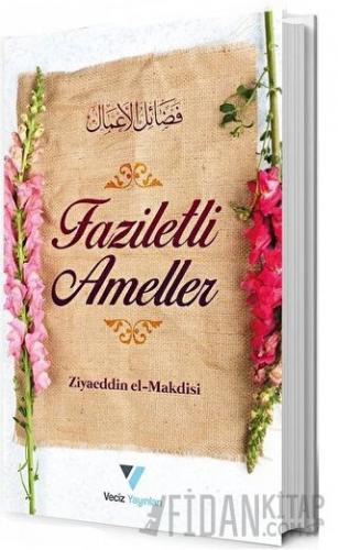 Faziletli Ameller Ziyaeddin El-Makdisi