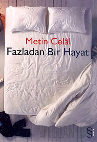 Fazladan Bir Hayat Metin Celal