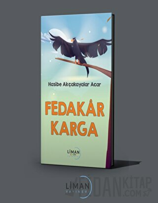 Fedakar Karga Hasibe Akçakayalar Acar