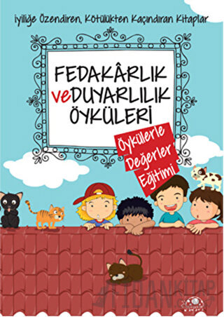 Fedakarlık ve Duyarlılık Öyküleri Saide Nur Dikmen