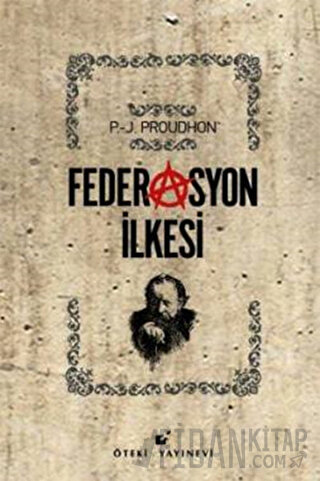 Federasyon İlkesi (Ciltli) Pierre Joseph Proudhon