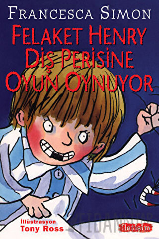 Felaket Henry Diş Perisine Oyun Oynuyor Francesca Simon