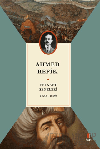 Felaket Seneleri (1648-1699) Ahmed Refik