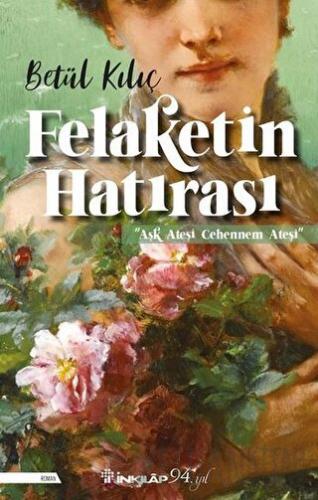 Felaketin Hatırası Betül Kılıç