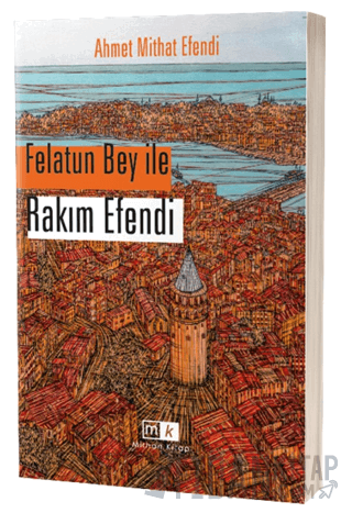 Felatun Bey İle Rakım Efendi Ahmet Mithat Efendi