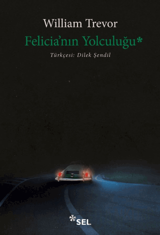 Felicia'nın Yolculuğu William Trevor