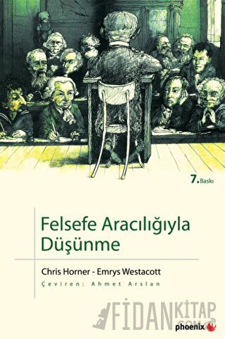 Felsefe Aracılığıyla Düşünme Chris Horner