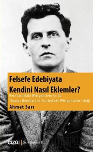 Felsefe Edebiyata Kendini Nasıl Eklemler? Ahmet Sarı