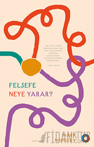 Felsefe Neye Yarar? Mary Midgley