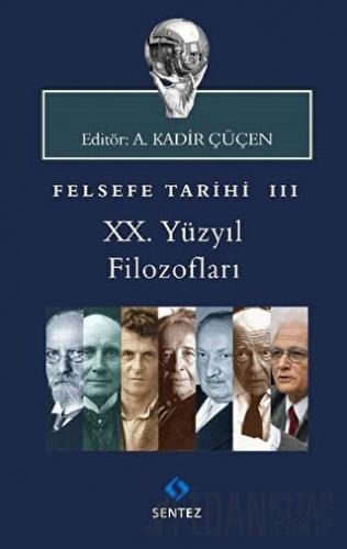 Felsefe Tarihi 3 A. Kadir Çüçen