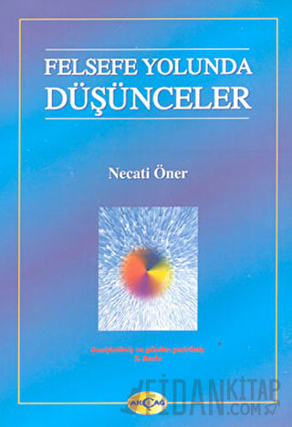 Felsefe Yolunda Düşünceler Necati Öner