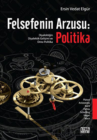 Felsefenin Arzusu: Politika Ersin Vedat Elgür