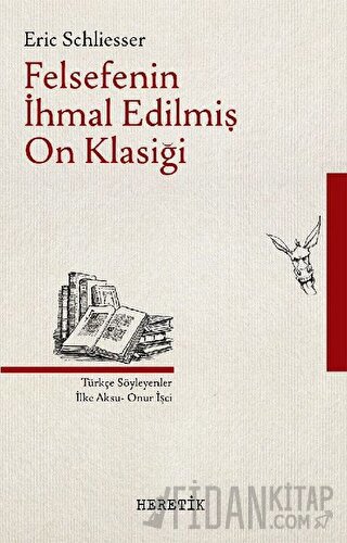 Felsefenin İhmal Edilmiş On Klasiği Eric Schliesser