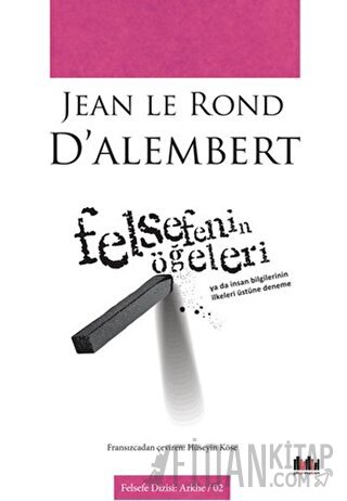 Felsefenin Öğeleri Jean le Rond D’alembert