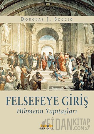 Felsefeye Giriş Douglas J. Soccio