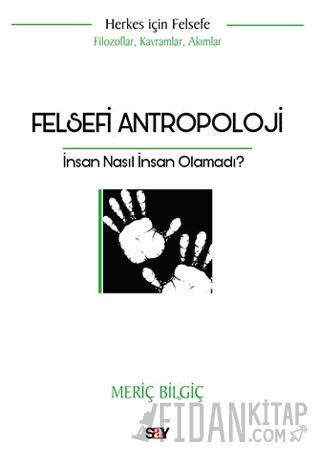 Felsefi Antropoloji Meriç Bilgiç