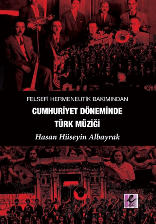 Felsefi Hermeneutik Bakımından Cumhuriyet Döneminde Türk Müziği Hasan 