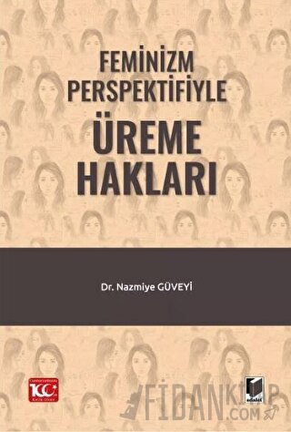 Feminizm Perspektifiyle Üreme Hakları Nazmiye Güveyi