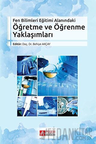 Fen Bilimleri Eğitimi Alanındaki Öğretme ve Öğrenme Yaklaşımları Kolek