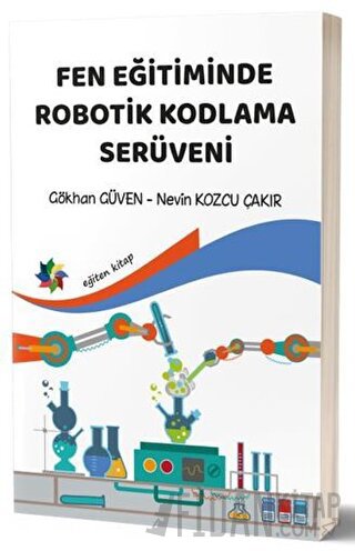 Fen Eğitiminde Robotik Kodlama Serüveni Gökhan Güven