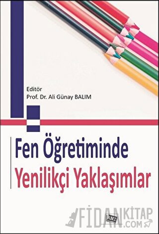 Fen Öğretiminde Yenilikçi Yaklaşımlar Ali Günay Balım