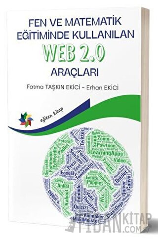 Fen ve Matematik Eğitiminde Kullanılan Web 2.0 Araçları Erhan Ekici