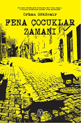 Fena Çocuklar Zamanı Orhan Gökdemir