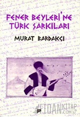 Fener Beyleri’ne Türk Şarkıları Murat Bardakçı