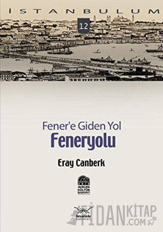 Fener’e Giden Yol: Feneryolu Eray Canberk