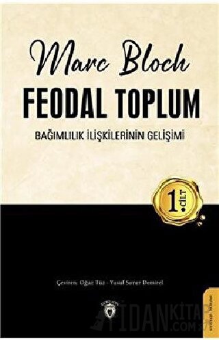 Feodal Toplum 1. Cilt Marc Bloch