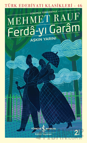 Ferda-yı Garam - Aşkın Yarını (Günümüz Türkçesiyle) Mehmet Rauf