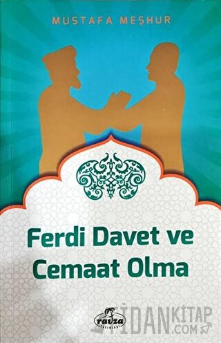 Ferdi Davet ve Cemaat Olma Mustafa Meşhur