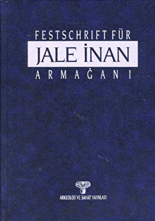 Festschrift Für Jale İnan - Jale İnan Armağanı (Ciltli) Kolektif