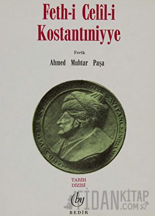 Feth-i Celil-i Kostantıniyye Ahmed Muhtar Paşa