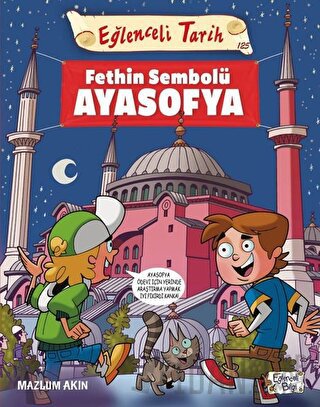 Fethin Sembolü Ayasofya - Eğlenceli Tarih Mazlum Akın