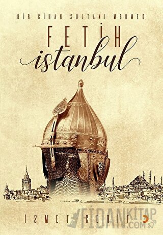 Fetih İstanbul İsmet Cerit