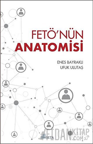 FETÖ'nün Anatomisi Enes Bayraklı