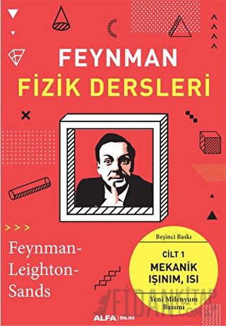 Feynman Fizik Dersleri: Cilt 1-Mekanik Işınım Isı Kolektif