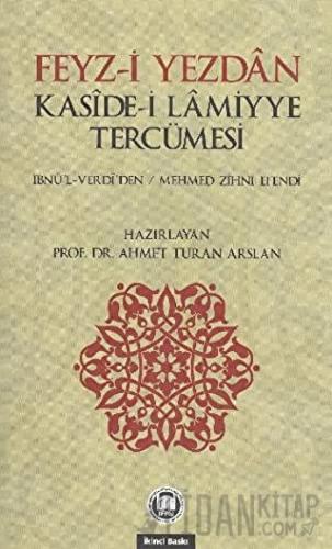 Feyz-i Yezdan Kaside-i Lamiyye Tercümesi El-Hac Mehmed Zihni Efendi