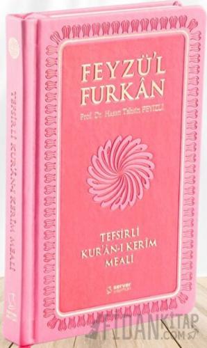 Feyzü'l Furkan Tefsirli Kur'an-ı Kerîm Meali - Büyük Boy - Ciltli - Pe