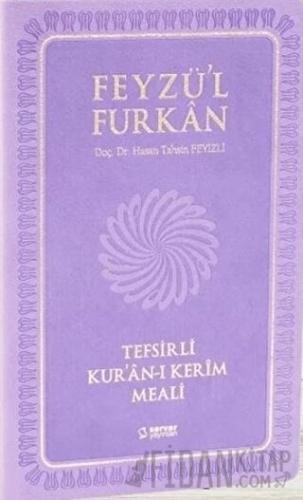 Feyzü'l Furkan Tefsirli Kur'an-ı Kerim Meali (Orta Boy-Sadece Meal) Ha