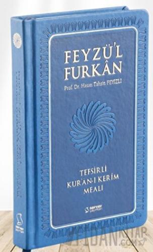 Feyzü'l Furkan Tefsirli Kur'an-ı Kerim Meali (Orta Boy - Tefsirli Meal