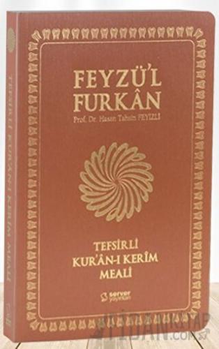 Feyzü'l Furkan Tefsirli Kur'an-ı Kerim Meali (Orta Boy - Tefsirli Meal